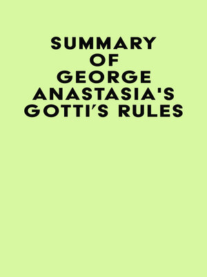 cover image of Summary of George Anastasia's Gotti's Rules